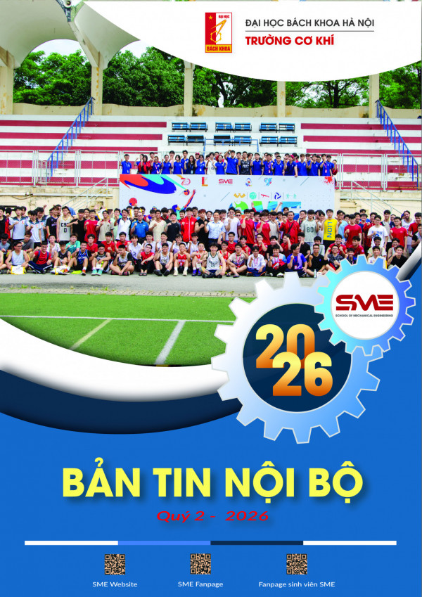 [SME] BẢN TIN NỘI BỘ TRƯỜNG CƠ KHÍ QUÝ 2 - 2026